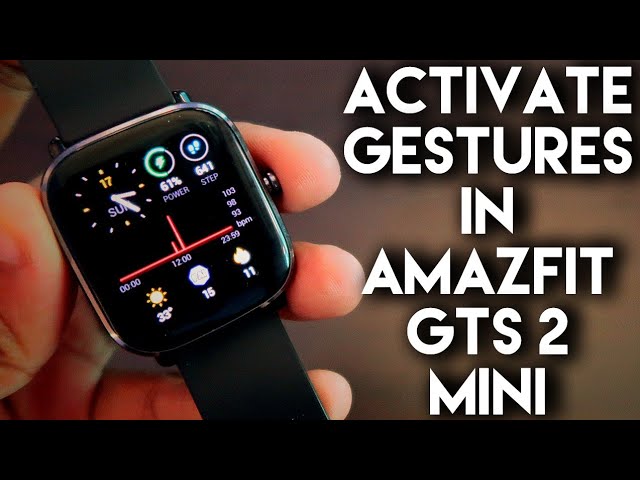 Activate Gestures in Amazfit Gts 2 Mini