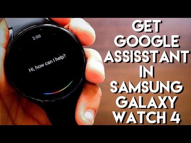 Activate Google Assistant in Samsung Galaxy Watch 4