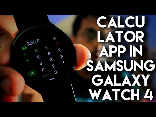 Lets explore the Calculator App for Samsung Galaxy Watch 4