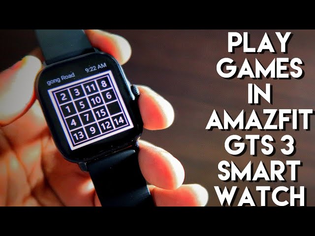 Play Games in your Amazfit Gts 3 Smart Watch