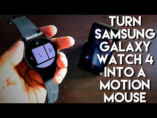 Turn Samsung Galaxy Watch 4 into a Motion Mouse