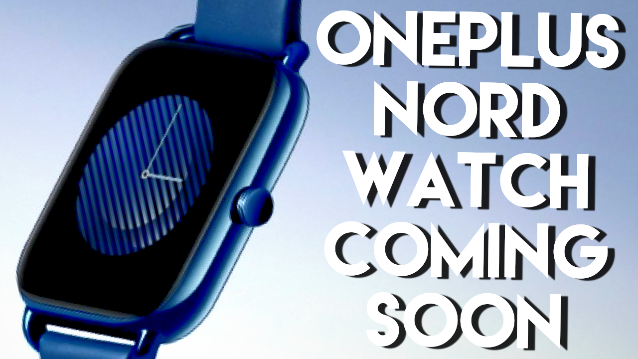 Oneplus Nord Watch Now