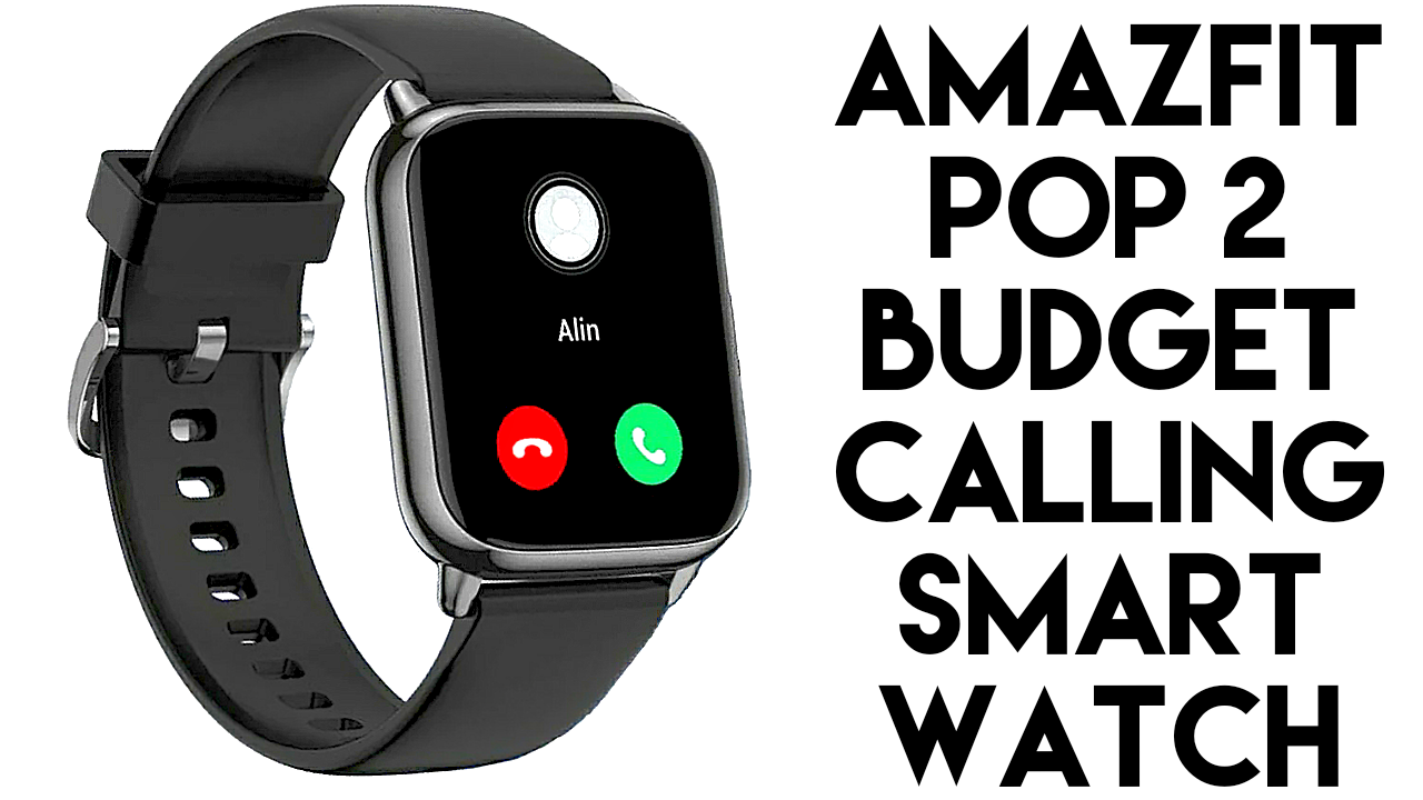 Amazfit POP 2 smart watch