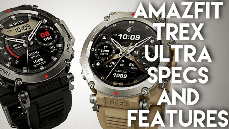 Amazfit Trex Ultra Launched in Uk and Us Markets and is Packed with features