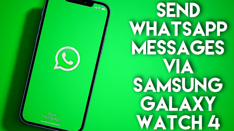 Multiple Ways to Send Whatsapp message via Samsung Galaxy Watch 4