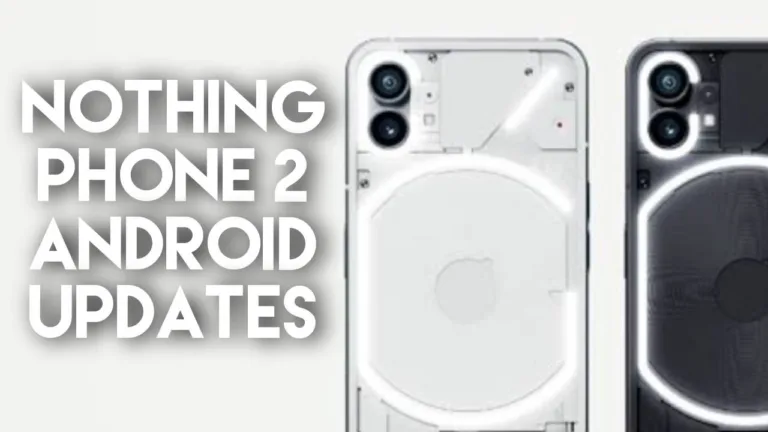 Nothing Phone 2 will receive 3 Years of Android OS and 4 Years of security Updates.