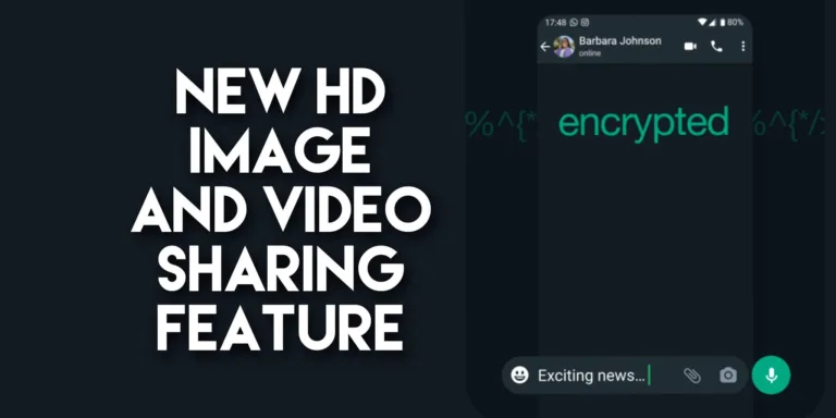 Whatsapp now lets you share HD images and videos.