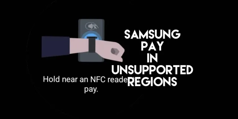 Install Samsung Pay in unsupported Regions on your Samsung Galaxy Watch 4